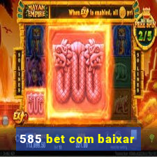 585 bet com baixar